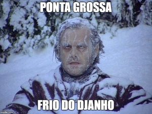 Frio do Djanho em Ponta Grossa