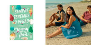 Sempre Teremos o Verão - O Verão que Mudou Minha Vida - Livro adaptado para série