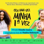 Crítica | Era Uma Vez Minha 1ª Vez e ninguém sabe direito o que está fazendo